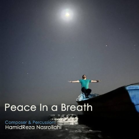 دانلود آهنگ حمیدرضا نصرالهی Peace in a Breath